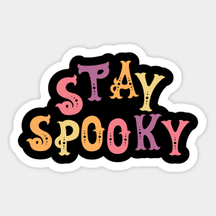 Stay Spooky Sticker